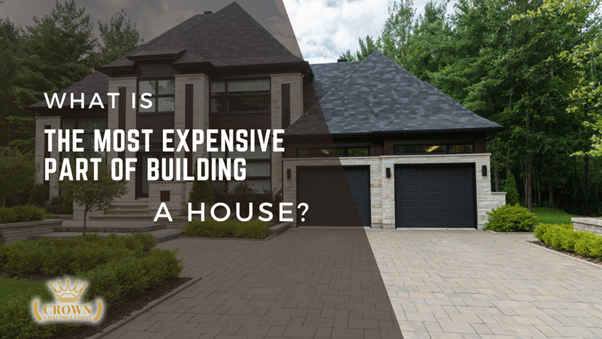What Is The Most Expensive Part Of Building A House